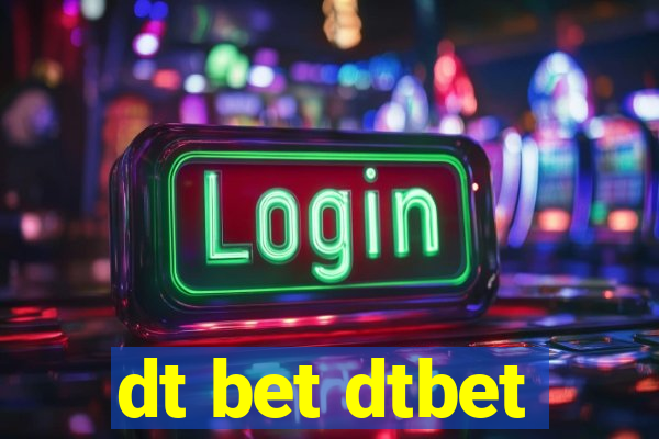 dt bet dtbet